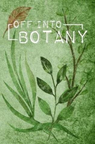 Cover of Off Into Botany