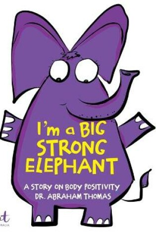 Cover of I'm a Big Strong Elephant