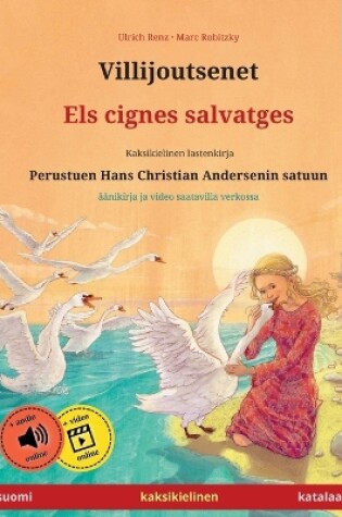 Cover of Villijoutsenet - Els cignes salvatges (suomi - katalaani)