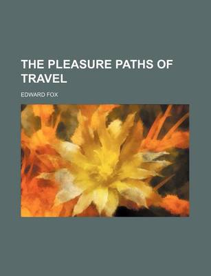 Book cover for The Pleasure Paths of Travel