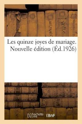 Book cover for Les Quinze Joyes de Mariage. Nouvelle Édition