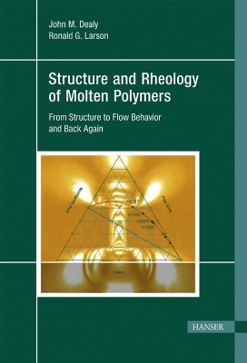 Book cover for Structure and Rheology of Molten Polymers