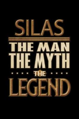 Book cover for Silas The Man The Myth The Legend