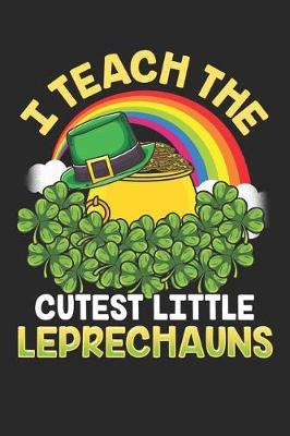 Book cover for I Teach the Cutest Little Leprechauns