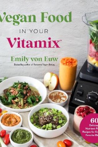 Cover of Vegan Food in Your Vitamix