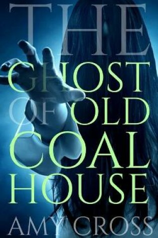 Cover of The Ghost of Old Coal House