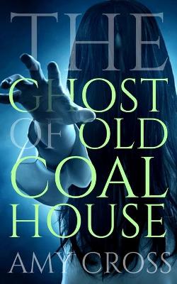 Book cover for The Ghost of Old Coal House