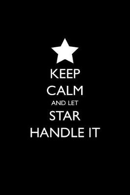 Book cover for Keep Calm and Let Star Handle It