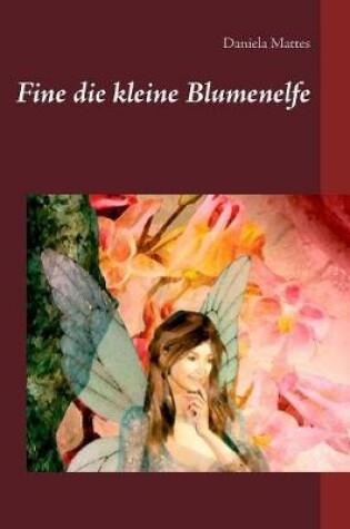 Cover of Fine die kleine Blumenelfe