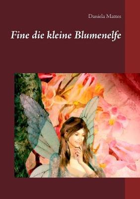 Book cover for Fine die kleine Blumenelfe