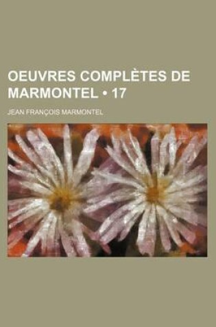 Cover of Oeuvres Completes de Marmontel (17)