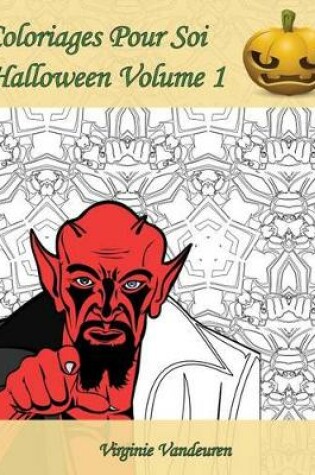 Cover of Coloriages Pour Soi - Halloween Volume 1