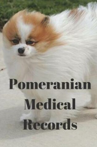 Cover of Pomeranian Medical Records