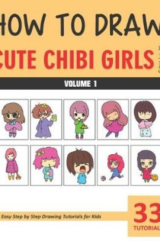 Cover of How to Draw Cute Chibi Girls - Volume 1