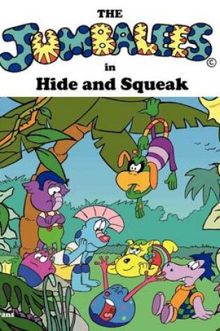 Cover of The Jumbalees in Hide and Squeak