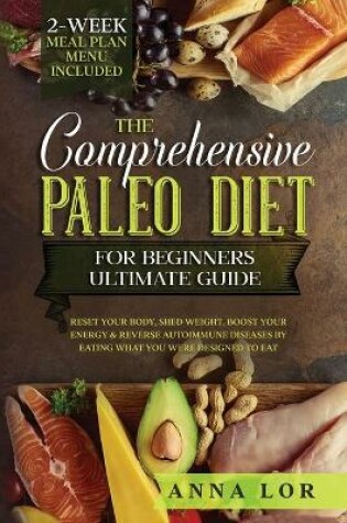 Cover of The Comprehensive Paleo Diet for Beginners Ultimate Guide