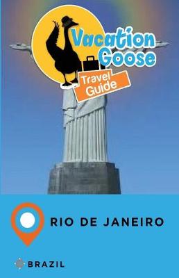 Book cover for Vacation Goose Travel Guide Rio de Janeiro Brazil