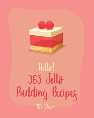 Book cover for Hello! 365 Jello Pudding Recipes