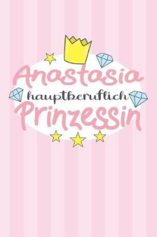 Cover of Anastasia - hauptberuflich Prinzessin