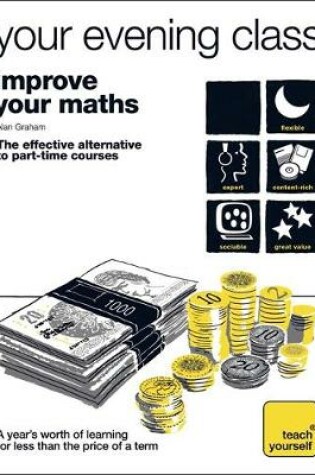 Cover of Teach Yourself Your Evening Class: Improve Your Maths