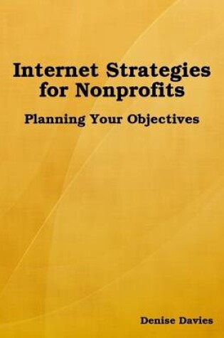 Cover of Internet Strategies for Nonprofits: Planning Your Objectives