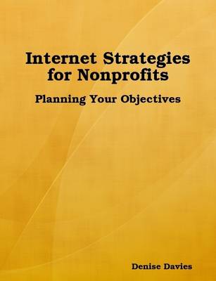 Book cover for Internet Strategies for Nonprofits: Planning Your Objectives