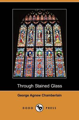 Book cover for Through Stained Glass (Dodo Press)