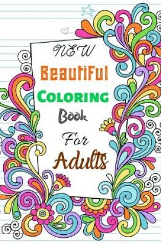 Cover of NEW Beautiful Coloring Book For Adults