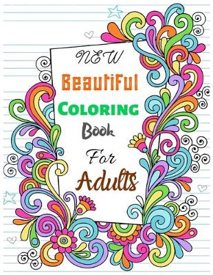 Book cover for NEW Beautiful Coloring Book For Adults