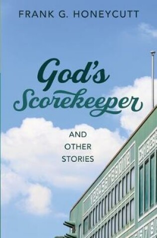 Cover of God's Scorekeeper and Other Stories