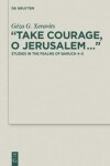 Book cover for "Take Courage, O Jerusalem..."