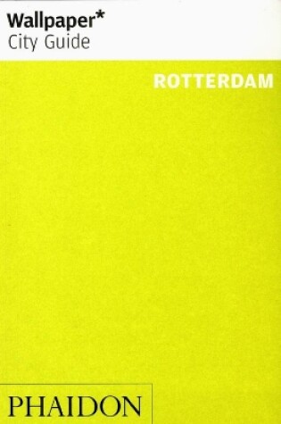 Cover of Wallpaper* City Guide Rotterdam