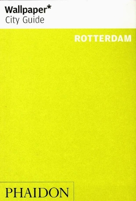 Book cover for Wallpaper* City Guide Rotterdam