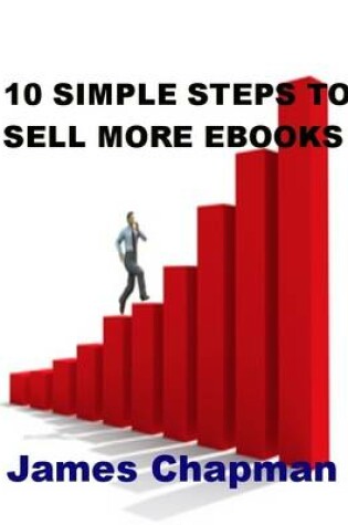 Cover of 10 Simple Steps to Sell More Ebooks