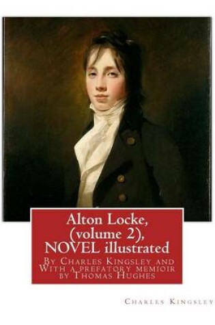 Cover of Alton Locke, By Charles Kingsley (volume 2), A NOVEL illustrated