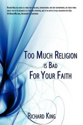 Cover of Too Much Religion is Bad For Your Faith