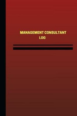 Cover of Management Consultant Log (Logbook, Journal - 124 pages, 6 x 9 inches)