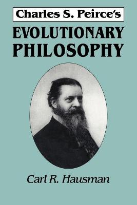 Book cover for Charles S. Peirce's Evolutionary Philosophy