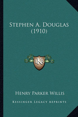 Book cover for Stephen A. Douglas (1910) Stephen A. Douglas (1910)