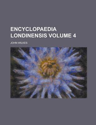 Book cover for Encyclopaedia Londinensis Volume 4