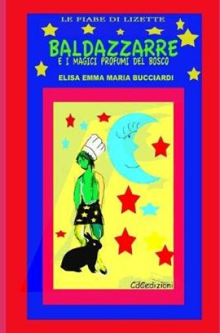 Cover of Baldazzarre e i magici profumi del bosco