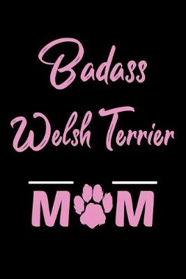 Book cover for Badass Welsh Terrier Mom