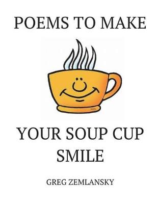 Book cover for Poems To Make Your Soup Cup Smile