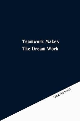 Cover of Teamwork makes the dream work