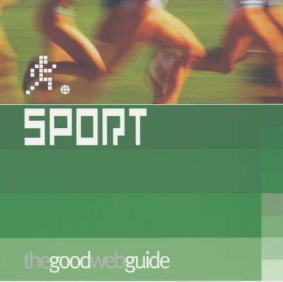 Book cover for The Good Web Guide to Sport