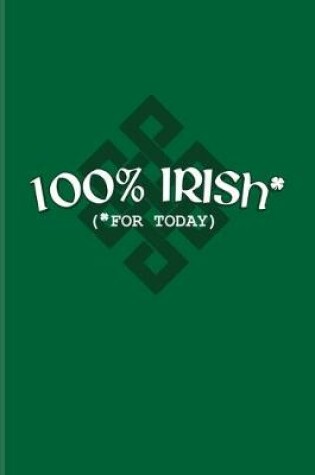 Cover of 100% Irish (For Today)