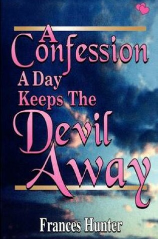 Cover of A Confession a Day Keeps the Devil Away