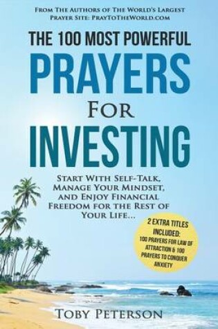 Cover of Prayer the 100 Most Powerful Prayers for Investing 2 Amazing Bonus Books to Pray for Law of Attraction & Anxiety