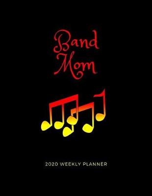 Book cover for Band Mom 2020 Weekly Planner