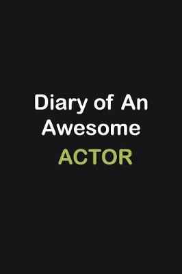 Book cover for Diary of an awesome Actor